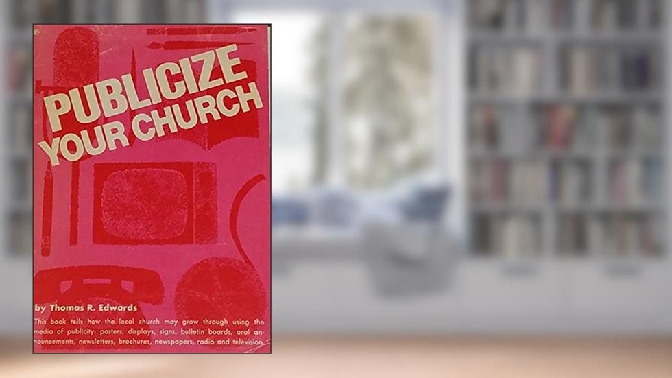 Publicize Your Church, do autor Thomas R. Edwards