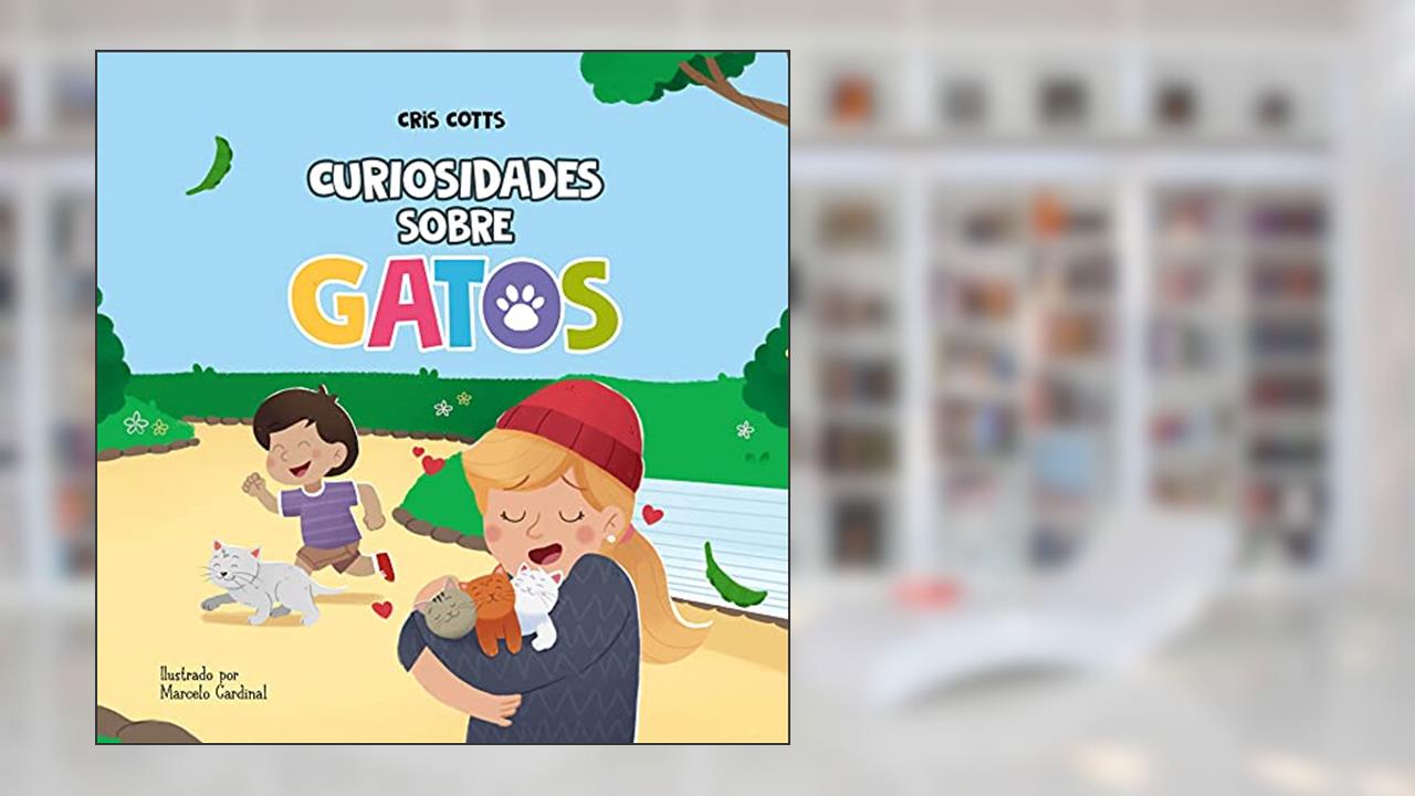 Curiosidades Sobre Gatos, do autor Cris Cotts