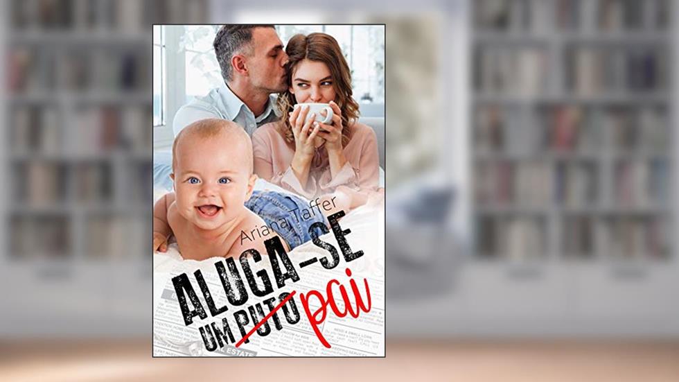 Aluga-se Um Pai, do autor Ariana Taffer