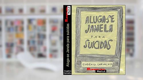 Capa de Aluga-se Janela para suicidas, do autor Eugênio Carvalho