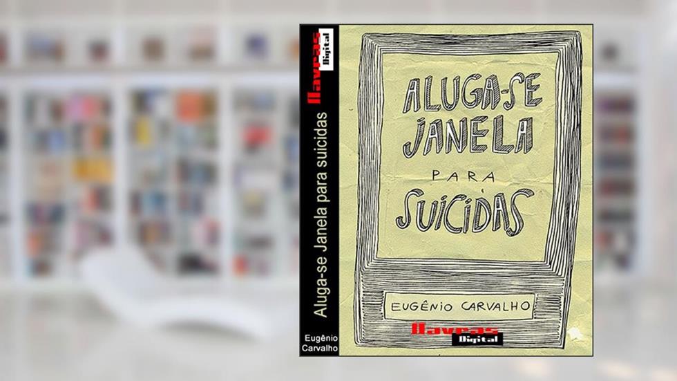 Aluga-se Janela para suicidas, do autor Eugênio Carvalho