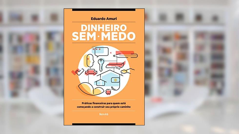 Dinheiro sem medo, do autor Eduardo Amuri