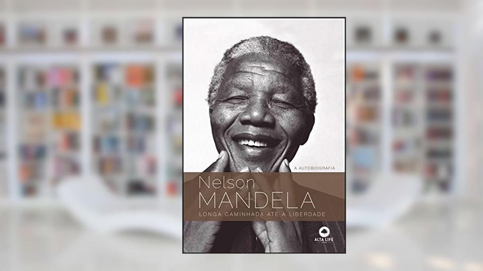 Nelson Mandela - Longa Caminhada Até A Liberdade, do autor Nelson Mandela