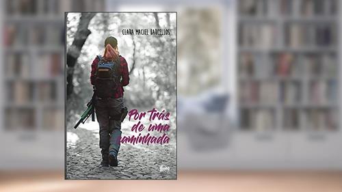 Capa de Por trás de uma caminhada, do autor Clara Maciel Barcellos