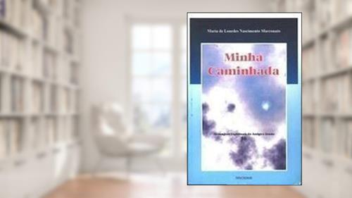 Capa de Minha Caminhada, do autor Maria de Lourdes N. Marconato