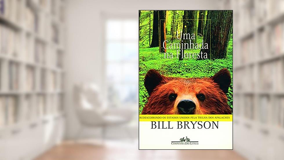Uma caminhada na floresta, do autor Bill Bryson