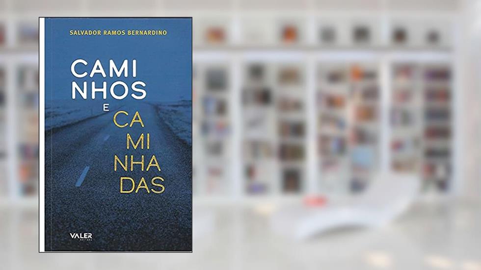 Caminhos e Caminhadas, do autor Salvador Ramos Bernardino