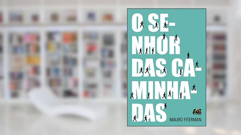 O Senhor das Caminhadas, do autor Mauro Fiterman