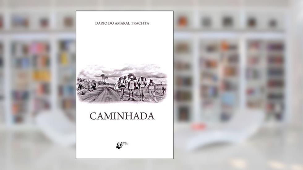 Caminhada, do autor Dario do Amaral Trachta