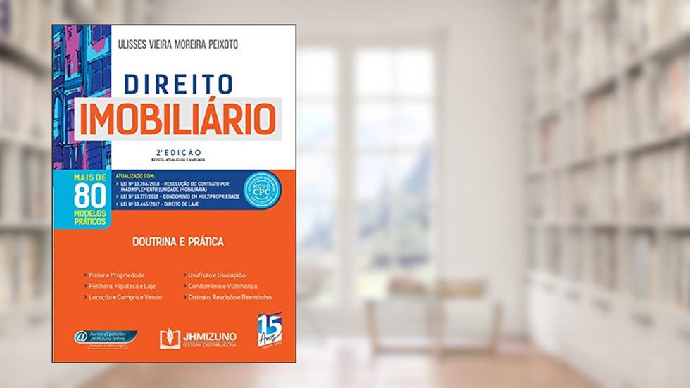 Direito Imobiliário: Doutrina e Prática, do autor Ulisses Vieira Moreira Peixoto