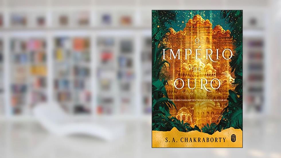 O império de ouro: 3, do autor S. A. Chakraborty