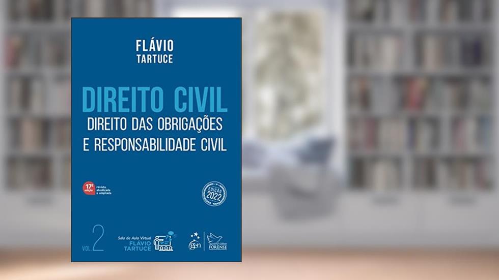 Direito Civil - Direito das Obrigações e Responsabilidade Civil - Vol. 2: Volume 2, do autor Flávio Tartuce