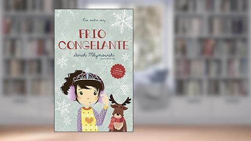 Capa de Frio congelante - Era outra vez - vol. 6, do autor Sarah Mlynowski