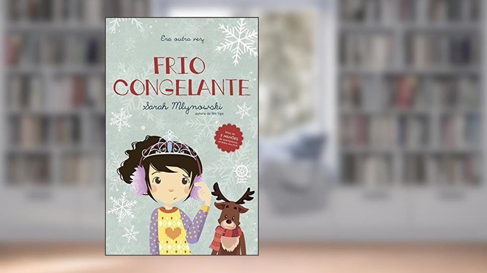 Frio congelante - Era outra vez - vol. 6, do autor Sarah Mlynowski