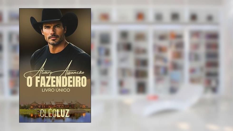 ÁLVARO ASSUNÇÃO - O FAZENDEIRO- Livro Único, do autor Cleo Luz