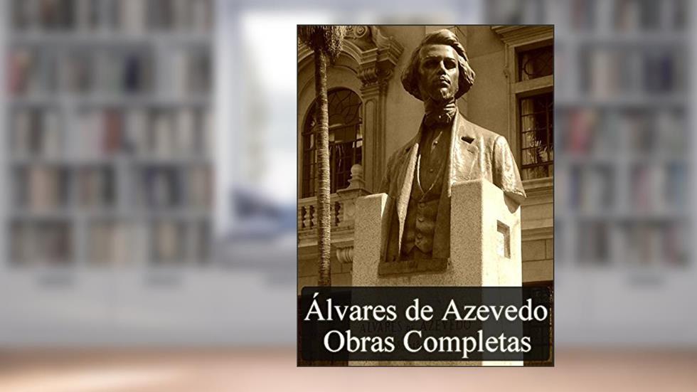 Obras Completas de Álvares de Azevedo: Edição Revista (Literatura Nacional), do autor Álvares de Azevedo