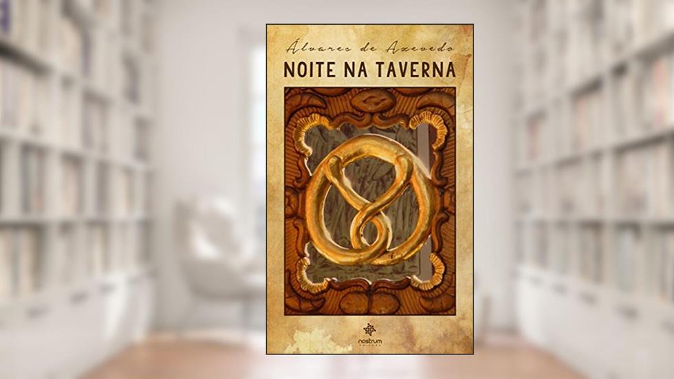 Noite na Taverna - Clássicos de Álvares de Azevedo, do autor Álvares de Azevedo