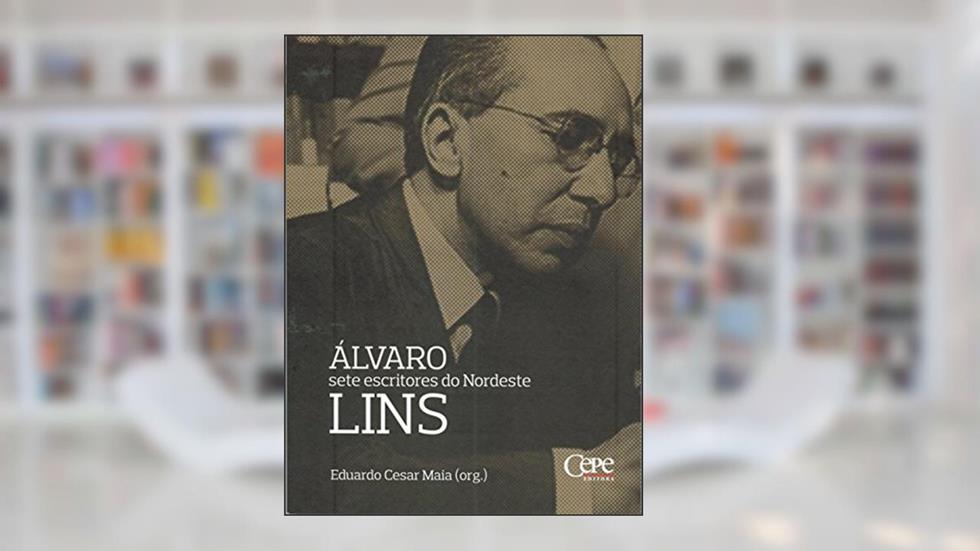 Sete Escritores do Nordeste, do autor Alvaro Lins