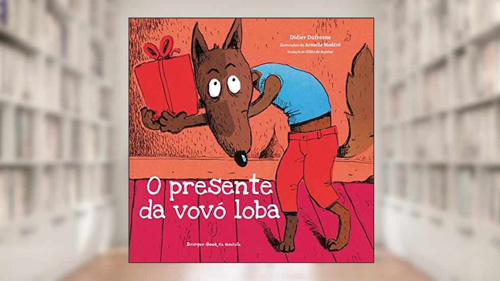 O presente da vovó Loba, do autor Didier Dufresne