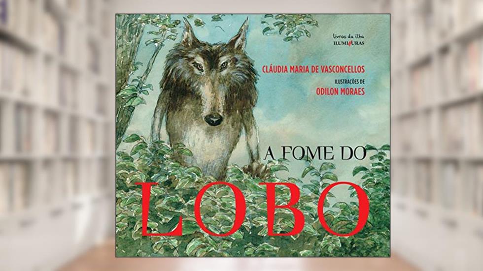 A fome do lobo, do autor Cláudia Maria De Vasconcellos