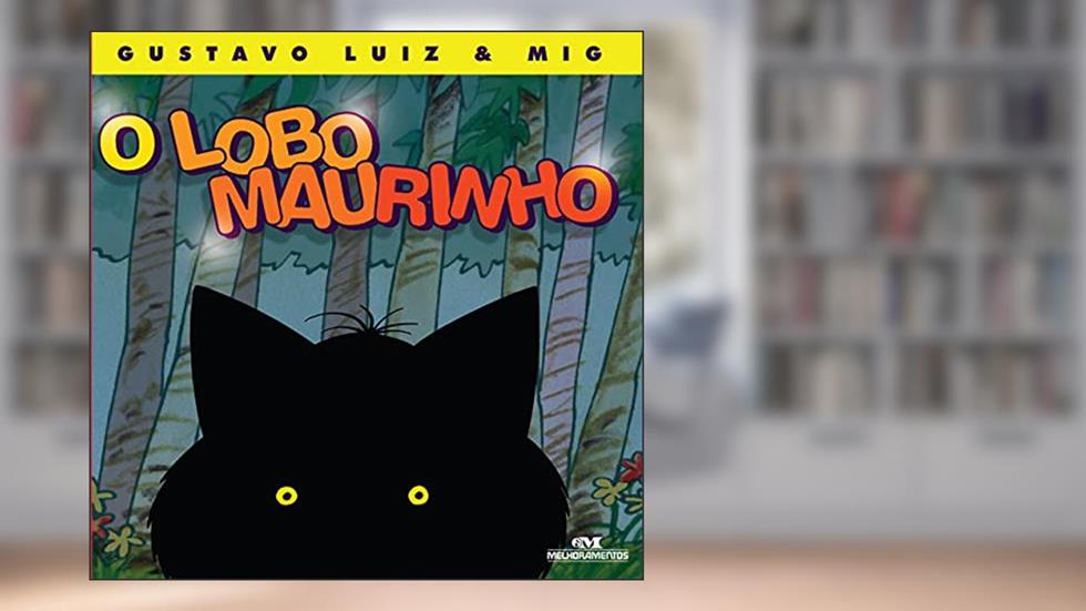 O Lobo Maurinho, do autor Gustavo Luiz; Mig
