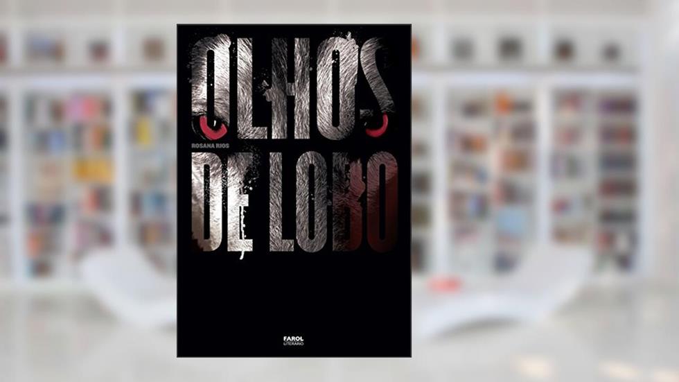 Olhos de lobo, do autor Rosana Rios