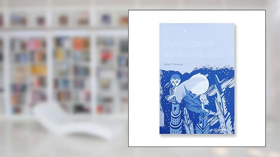 QUANDO BATEM À PORTA PELA NOITE (Portuguese Edition), do autor Xabier P. DoCampo