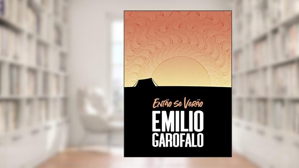 Então se verão, do autor Emilio Garofalo Neto