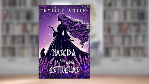 Capa de Nascida da lua e das estrelas (Cyfars Livro 3), do autor Emilly Amite