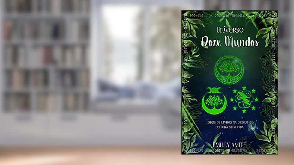 Universo Doze Mundos: Coletânea completa na ordem de escrita, do autor Emilly Amite