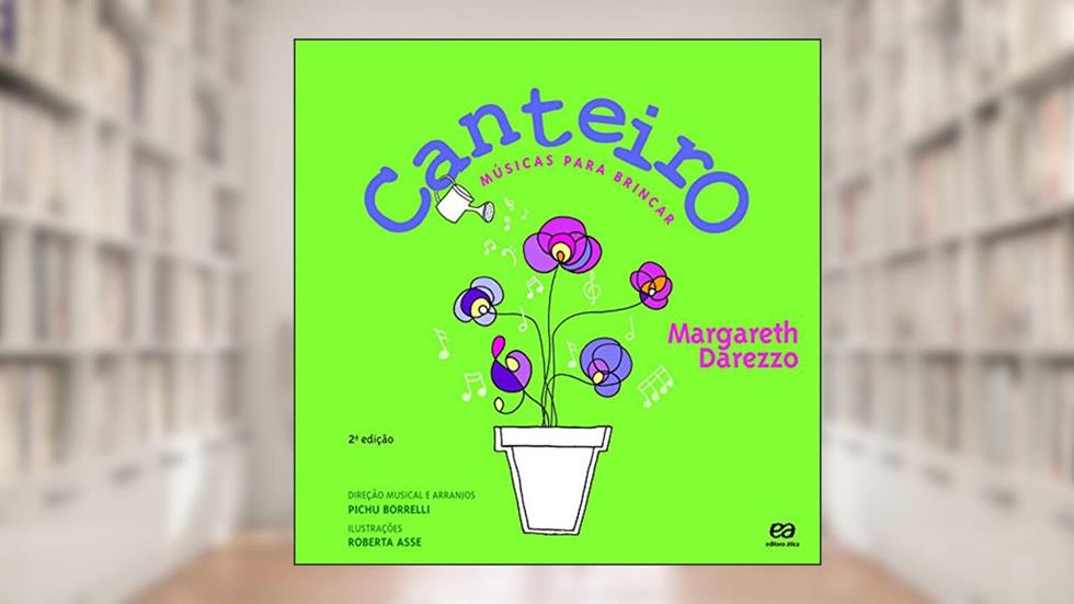 Canteiro: Músicas para brincar, do autor Margareth Darezzo