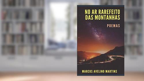 Capa de No Ar Rarefeito das Montanhas, do autor Marcos Avelino Martins