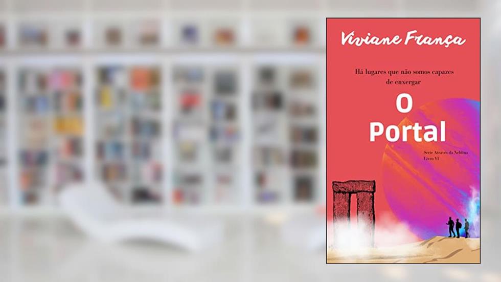 O Portal (Série de Contos Através da Neblina), do autor Viviane França