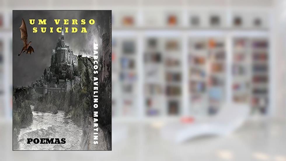 UM VERSO SUICIDA: POEMAS, do autor MARCOS AVELINO MARTINS