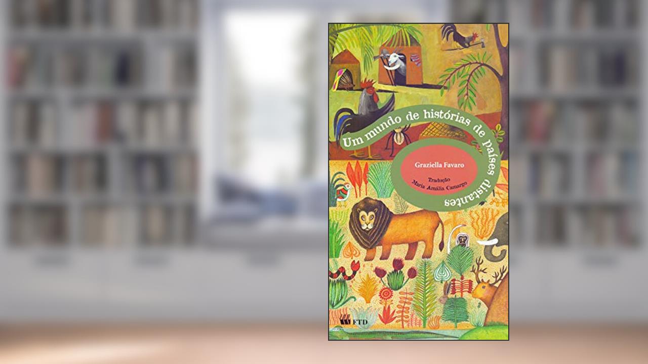 Capa de Um Mundo de Histórias de Países Distantes, do autor Graziella Favaro
