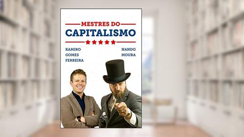Capa de Mestres Do Capitalismo, do autor Ramiro Gomes Ferreira; Nando Moura