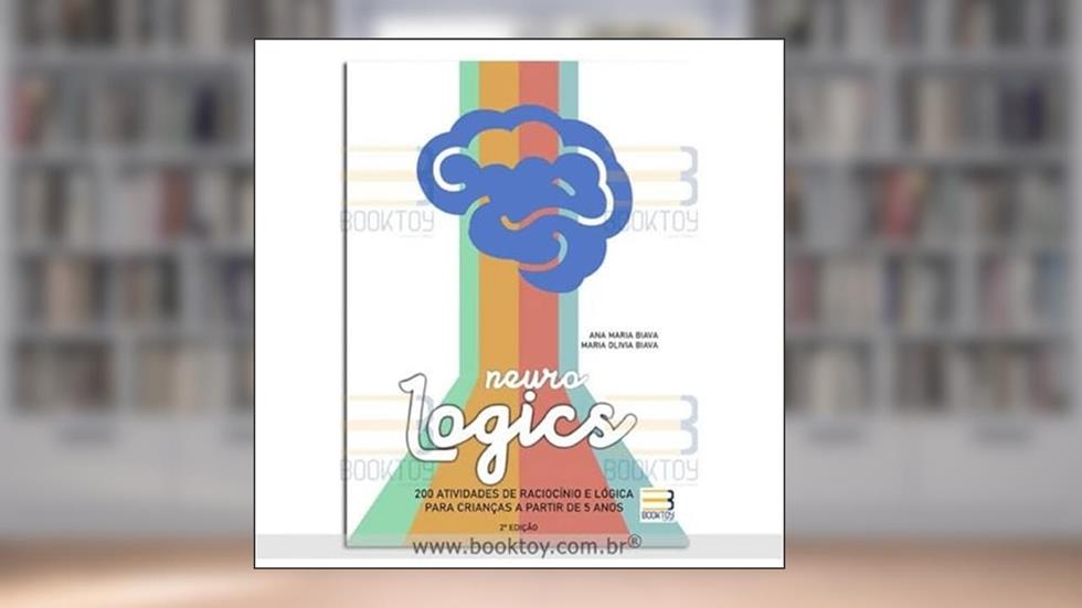 NEUROLOGICS: 200 ATIVIDADES DE RACIOCINIO E LOGICA P/ CRIANCAS: 5 ANOS, do autor ANA MARIA BIAVA; MARIA OLIVIA BIAVA
