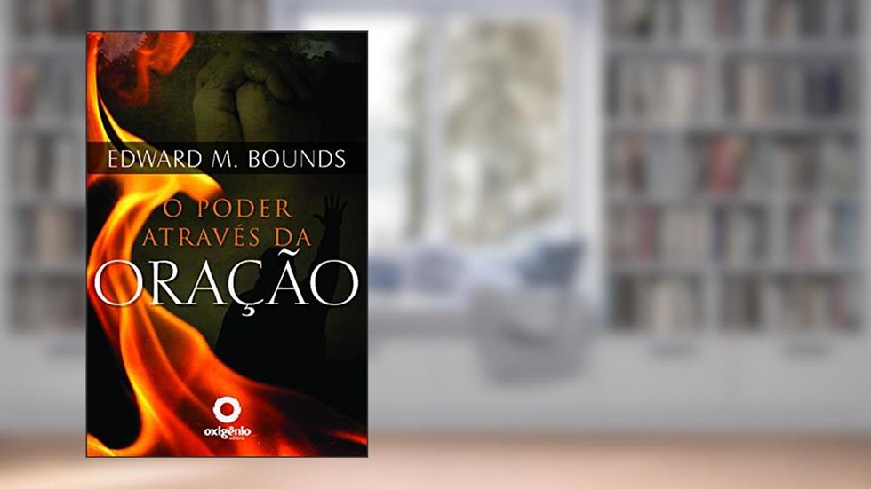 O poder através da oração, do autor Edward Bounds