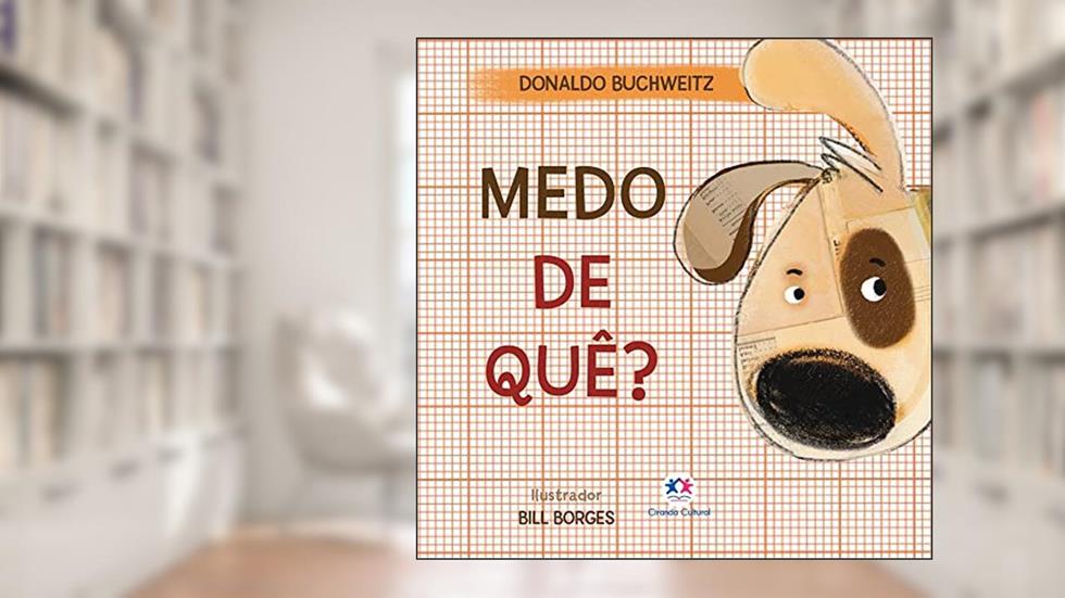 Medo de quê?, do autor Donaldo Buchweitz