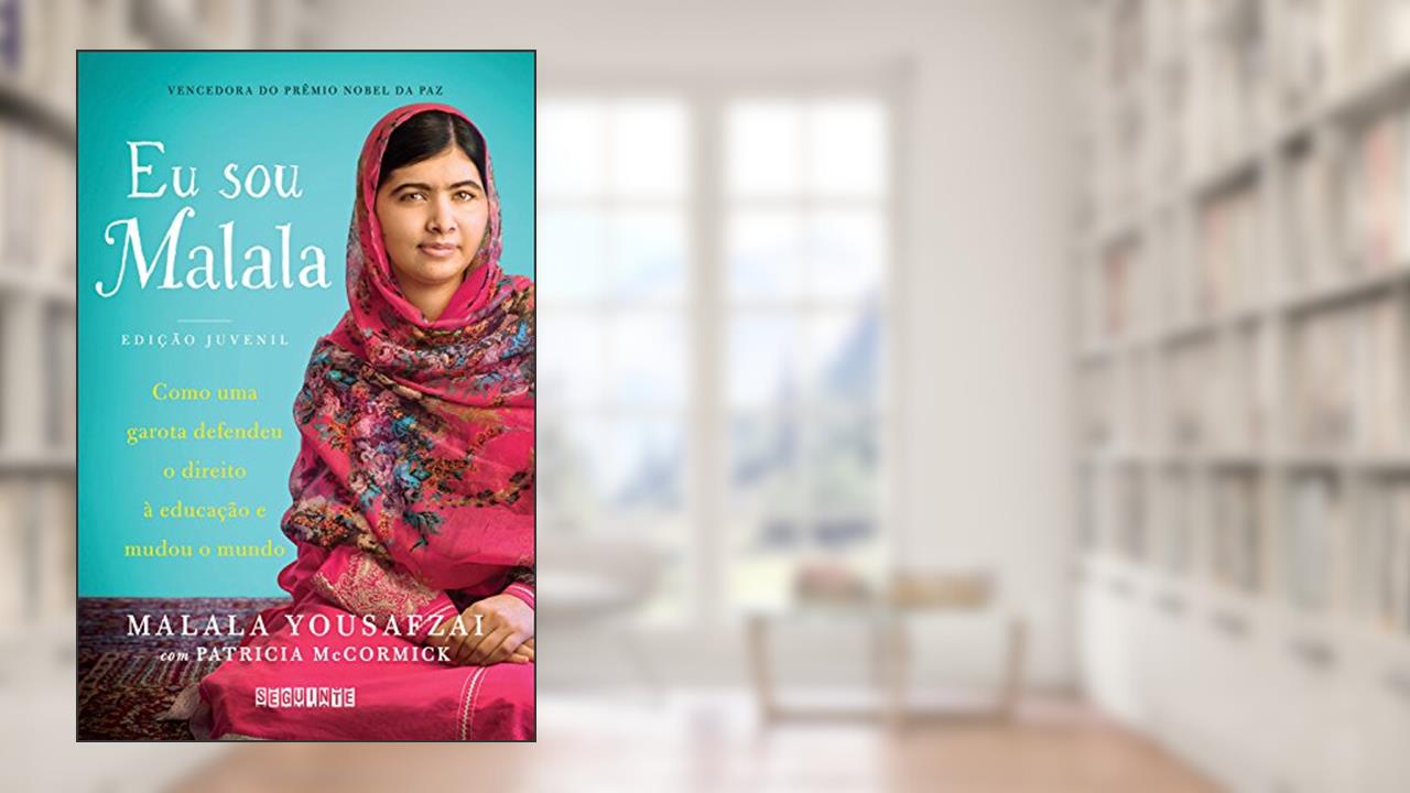 Eu sou Malala (edição juvenil): Como uma garota defendeu o direito à educação e mudou o mundo, do autor Malala Yousafzai; Patricia McCormick