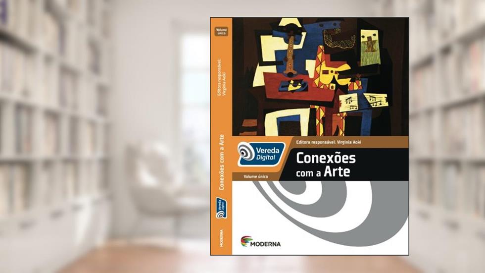 Conexões com a Arte, do autor Edições Educativas da Editora Moderna
