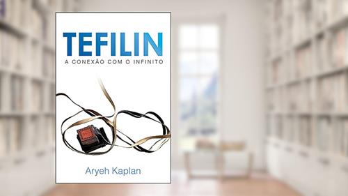 Capa de Tefilin, a Conexão com o Infinito, do autor Arieh Kaplan