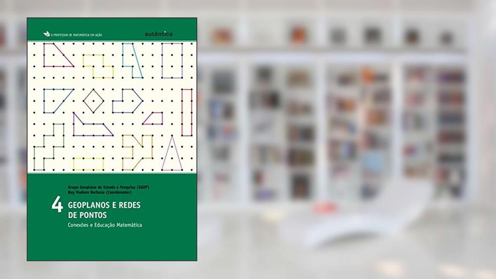 Conexões e educação matemática - vol.4: Volume 4, do autor Grupo Geoplano de Estudo; Pesquisa (ggep); Ruy Madsen Barbosa