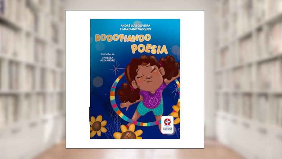 Rodopiando poesia - Versos e Brincadeiras que Encantam, do autor Andre Luis Oliveira; Marciano Vasques