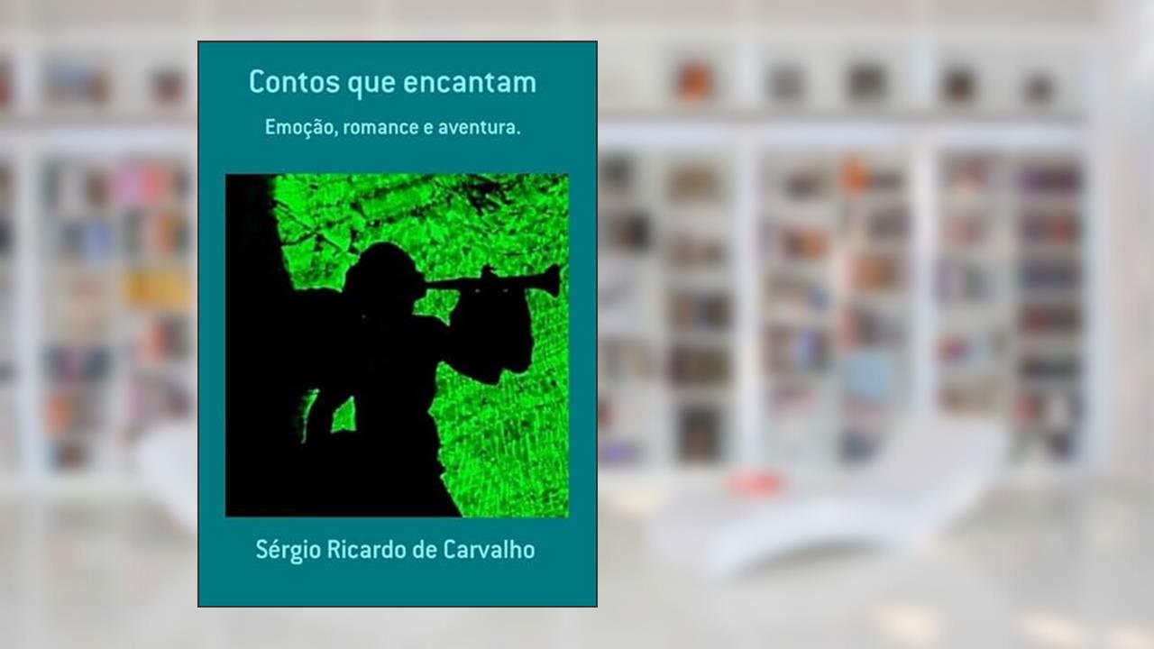 Contos que Encantam, do autor Sérgio Ricardo De Carvalho