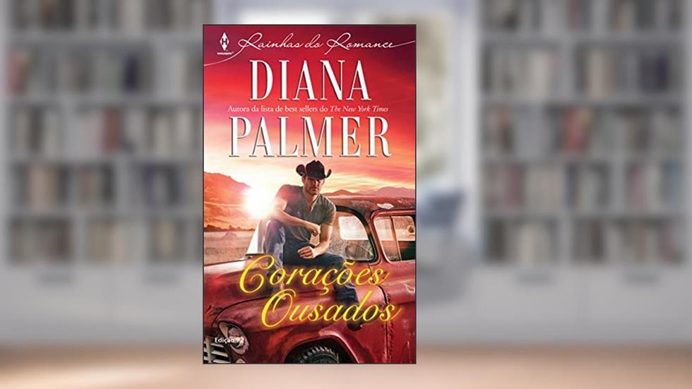 Rainhas do Romance 92. Corações Ousados, do autor Diana Palmer
