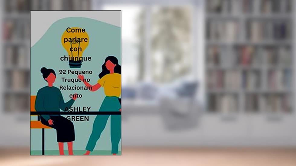 Como falar com qualquer pessoa: 92 Pequenos Truques no Relacionamento, do autor MILO OGLEY