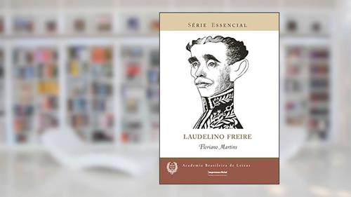 Capa de Laudelino Freire - Volume 92. Coleção Essencial, do autor Floriano Martins