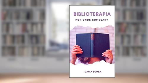 Capa de Biblioterapia - Por onde começar?, do autor Carla Sousa