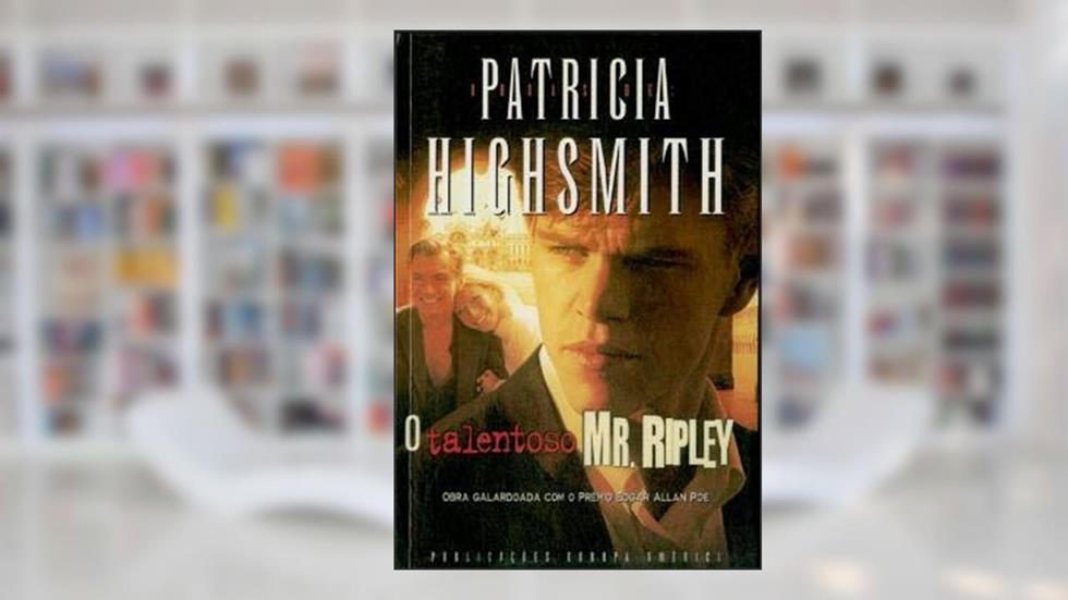 O talentoso Mr Ripley, do autor Patricia Highsmith